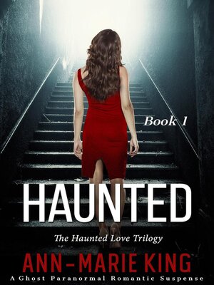 cover image of Haunted (The Haunted Love Trilogy, Book 1)